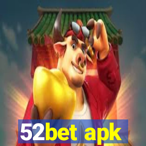 52bet apk